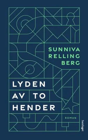 Omslag: "Lyden av to hender : roman" av Sunniva Relling Berg