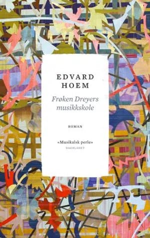 Omslag: "Frøken Dreyers musikkskole : roman" av Edvard Hoem
