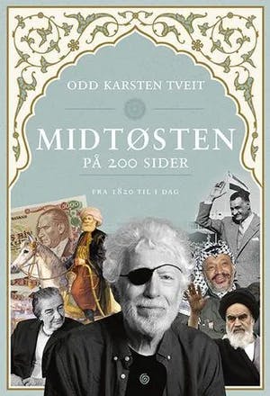 Omslag: "Midtøsten på 200 sider : fra 1820 til i dag" av Odd Karsten Tveit