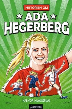 Omslag: "Historien om Ada Hegerberg" av Halvor Mjaugedal