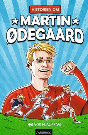 Omslag: "Historien om Martin Ødegaard" av Halvor Mjaugedal