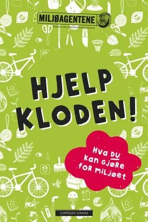 Omslag: "Hjelp kloden! : hva DU kan gjøre for miljøet" av Ingvild Wollstad