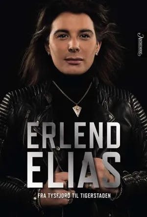 Omslag: "Erlend Elias : fra Tysfjord til Tigerstaden" av Erlend Elias