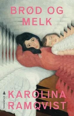 Omslag: "Brød og melk" av Karolina Ramqvist