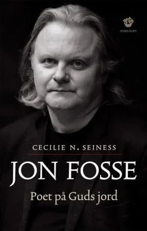 Omslag: "Jon Fosse : poet på Guds jord" av Cecilie N. Seiness