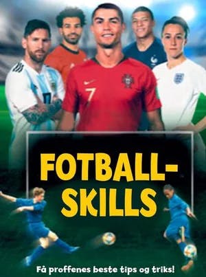 Omslag: "Fotballskills : få proffenes beste tips og triks" av Rob Scott Colson