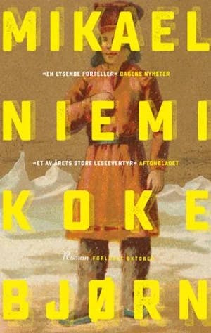 Omslag: "Koke bjørn : roman" av Mikael Niemi